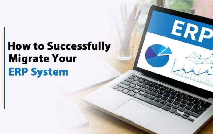 how to successfully migrate your erp system